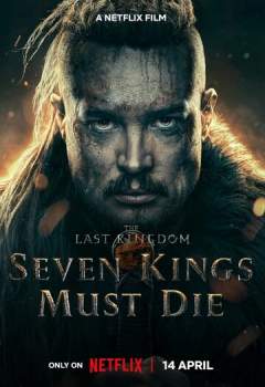 Постер к фильму Последнее королевство: Семь королей должны умереть